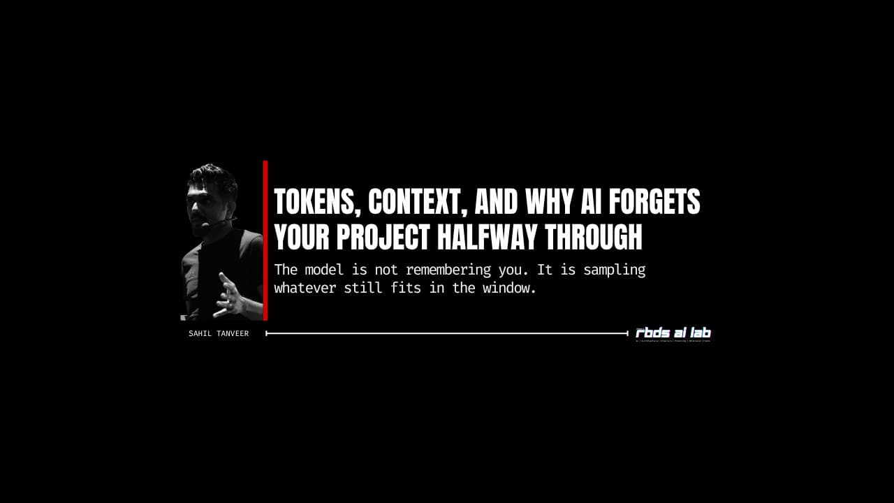 Tokens, Context, and Why AI Forgets Your Project Halfway Through — Essay from RBDS AI Lab